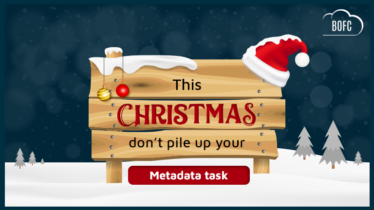 This-Christmas,-Don't-Pile-Up-Your-Metadata-Tasks